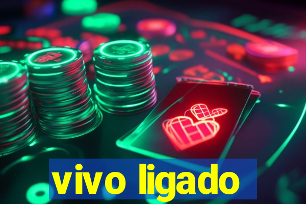 vivo ligado